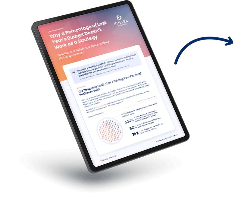 Tablet mockup of Fintel Connect's mini guide titled "Why a Percentage of Last Year's Budget Doesn't Work as a Strategy", covering outcome-based marketing budgeting for banks and credit unions